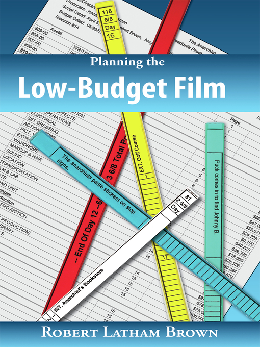 Title details for Planning the Low-Budget Film by Robert Latham Brown - Available